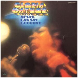 Gloria Gaynor - Never Can Say Goodbye (LP, Album, P/Mixed)