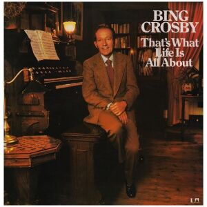 Bing Crosby - Thats What Life Is All About (LP, Album, Gat)>
