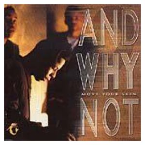 And Why Not* - Move Your Skin (LP, Album)