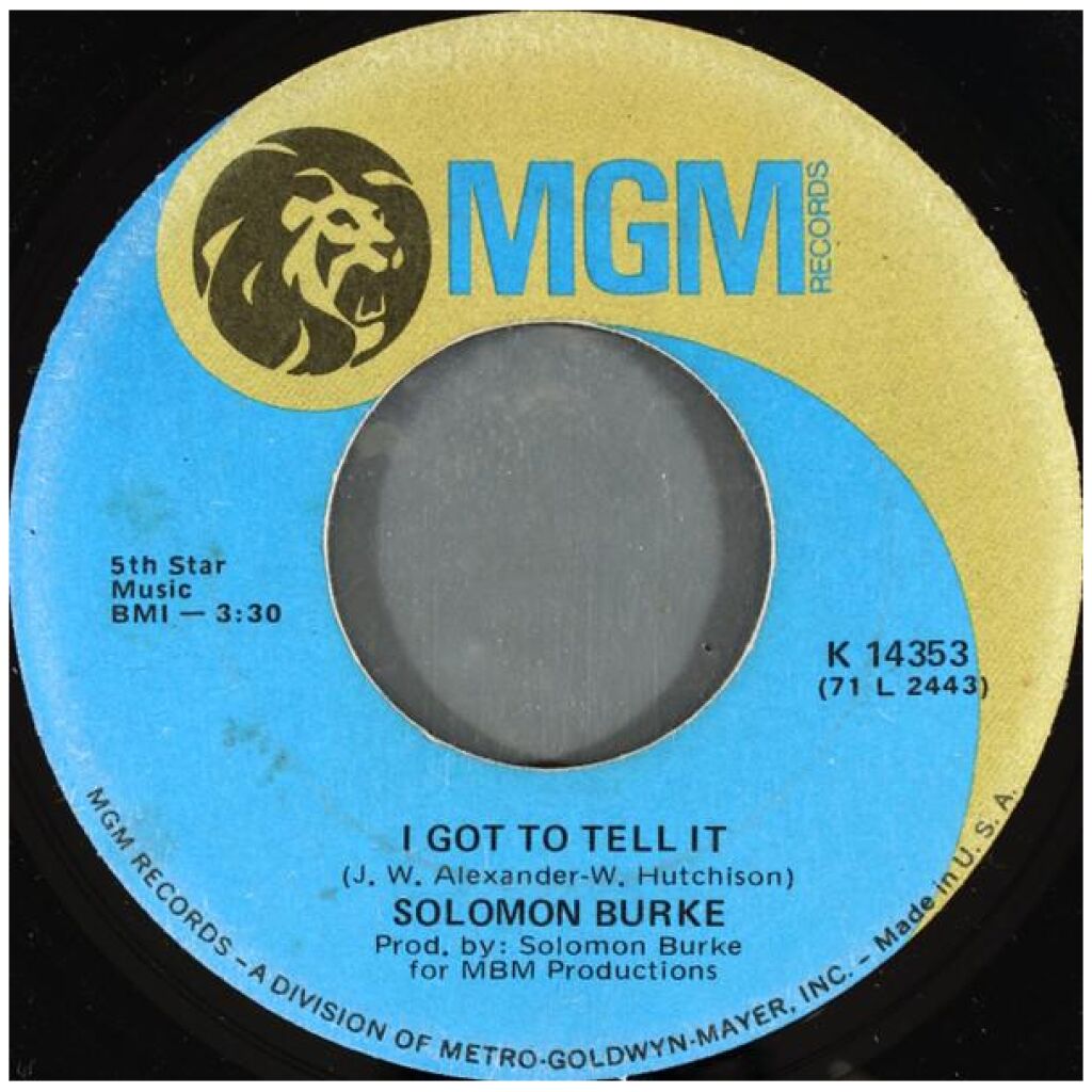 Solomon Burke - I Got To Tell It / Loves Street And Fools Road (7, Single)