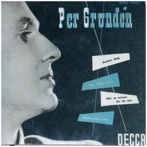 Per Grundén - Farfars Sång / Två Mörka Ögon / När En Kvinna Du Får Kär / Mörka Röda Rosor (7, EP)