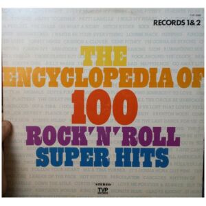 Various - The Encyclopedia of 100 RockNRoll Super Hits, Records 1 & 2 (2xLP, Comp)>