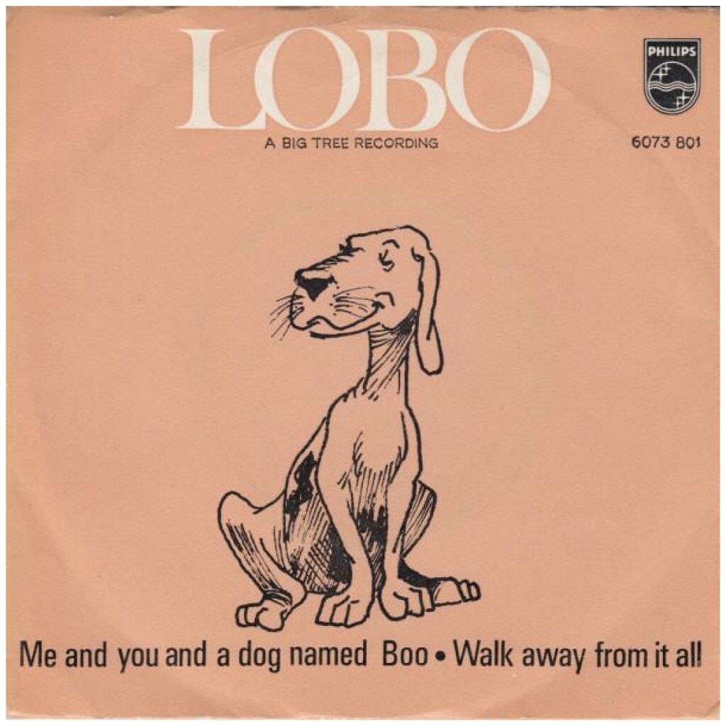 Lobo (3) - Me And You And A Dog Named Boo / Walk Away From It All (7, Single)