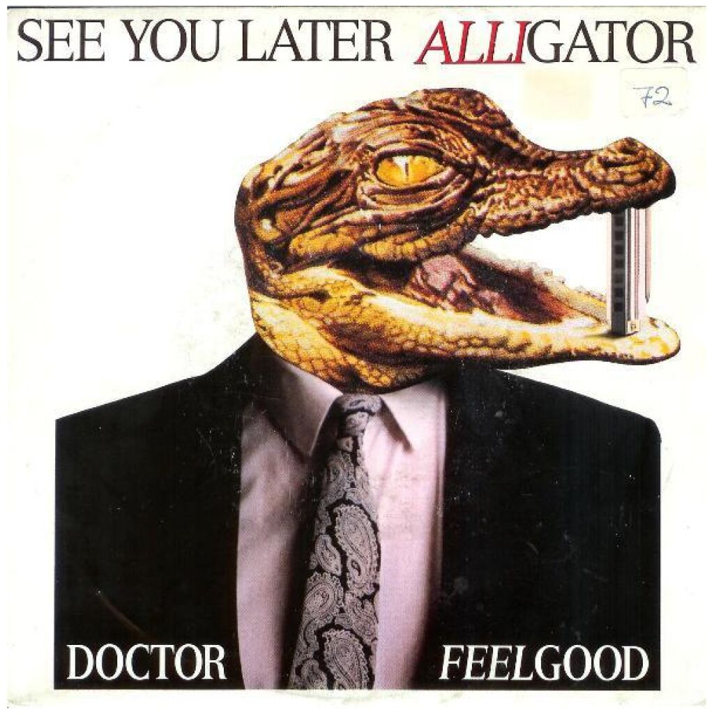 Doctor Feelgood* - See You Later Alligator (7, Single)