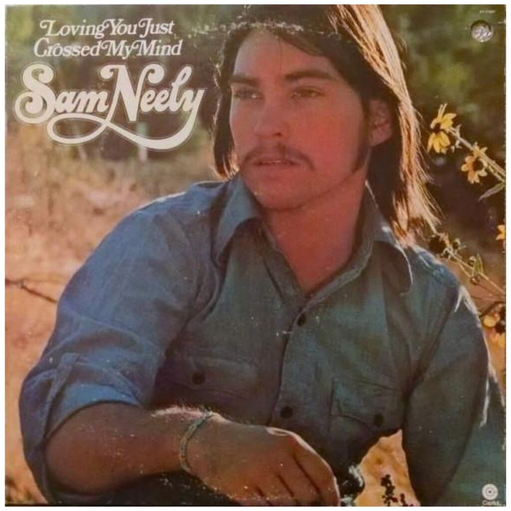 Sam Neely - Loving You Just Crossed My Mind (LP, Album, Los)