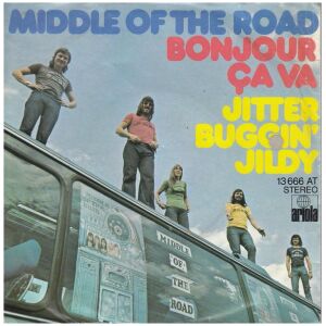 Middle Of The Road - Bonjour Ҫa Va / Jitter Buggin Jildy (7, Single)