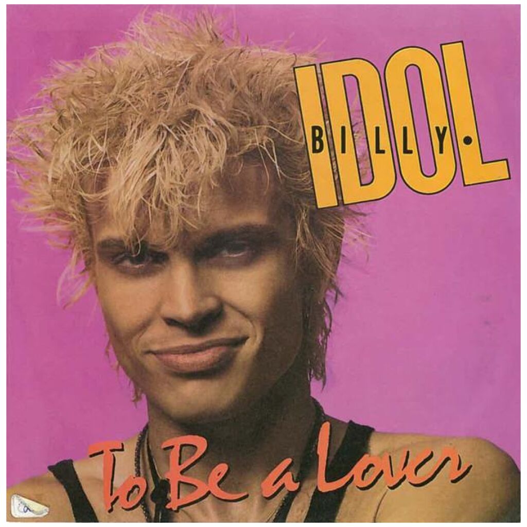 Billy Idol - To Be A Lover (7, Single)
