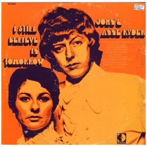 John & Anne Ryder - I Still Believe In Tomorrow (LP, Album)