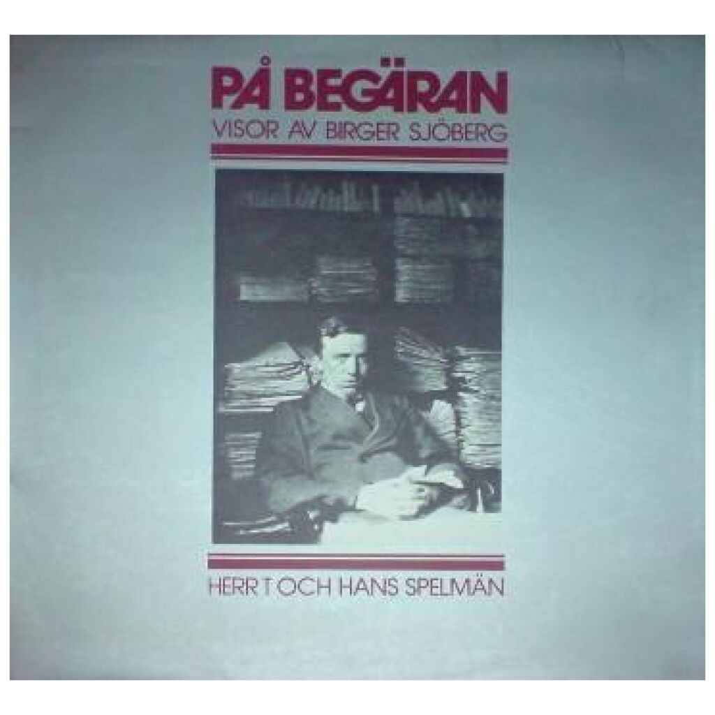 Herr T Och Hans Spelmän - På Begäran, Visor Av Birger Sjöberg (LP, Album)