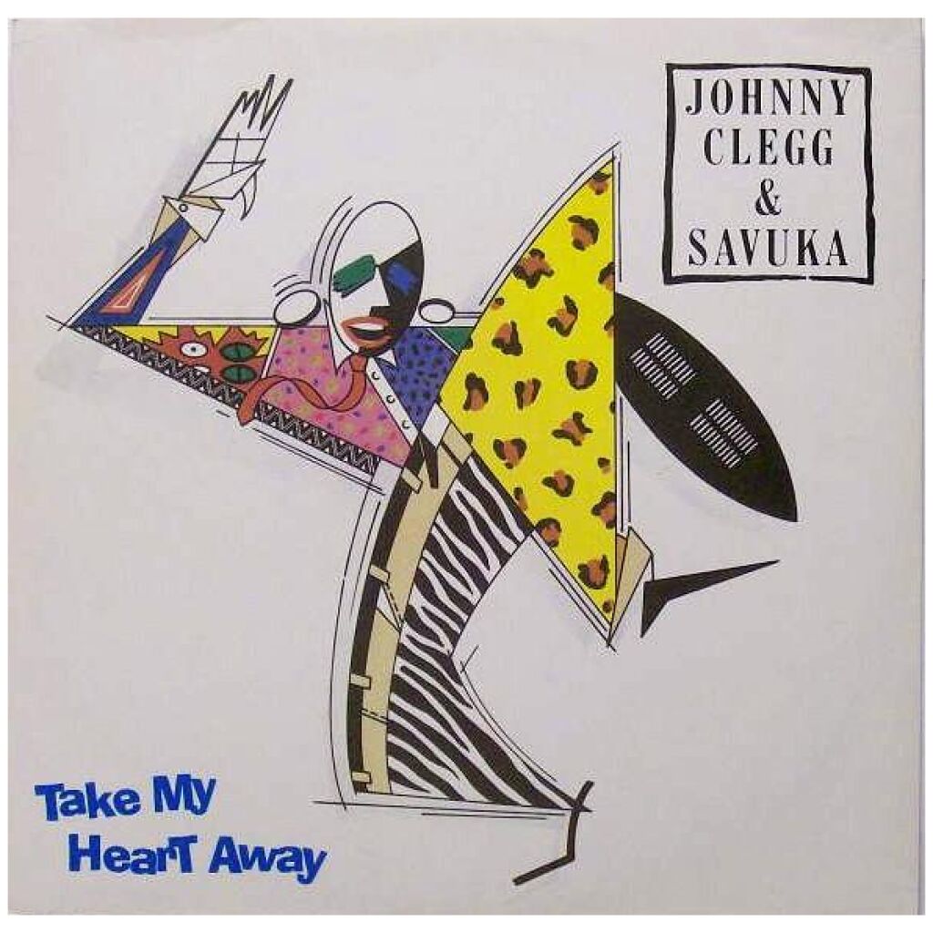 Johnny Clegg & Savuka - Take My Heart Away (7, Single)