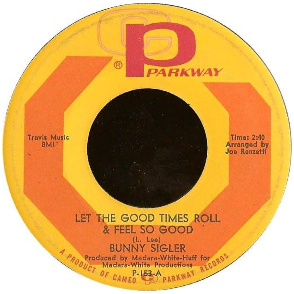 Bunny Sigler - Let The Good Times Roll & Feel So Good (7, Single, Wes)
