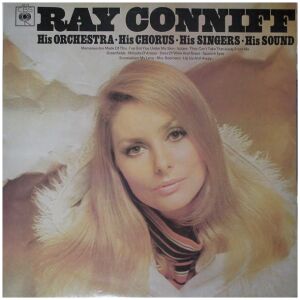 Ray Conniff, His Orchestra And Singers* - His Orchestra - His Chorus - His Singers - His Sound (LP, Comp)