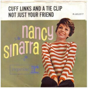 Nancy Sinatra - Cuff Links And A Tie Clip / Not Just Your Friend (7, Single)