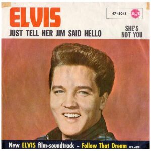 Elvis* - Just Tell Her Jim Said Hello / Shes Not You (7, Single, Mono)