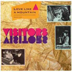 Visitors (4) - Love Like A Mountain (7)
