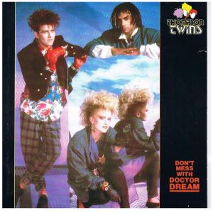Thompson Twins - Dont Mess With Doctor Dream (7, Single)