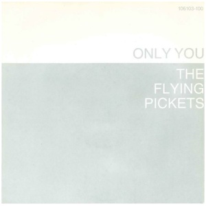 The Flying Pickets - Only You (7, Single)