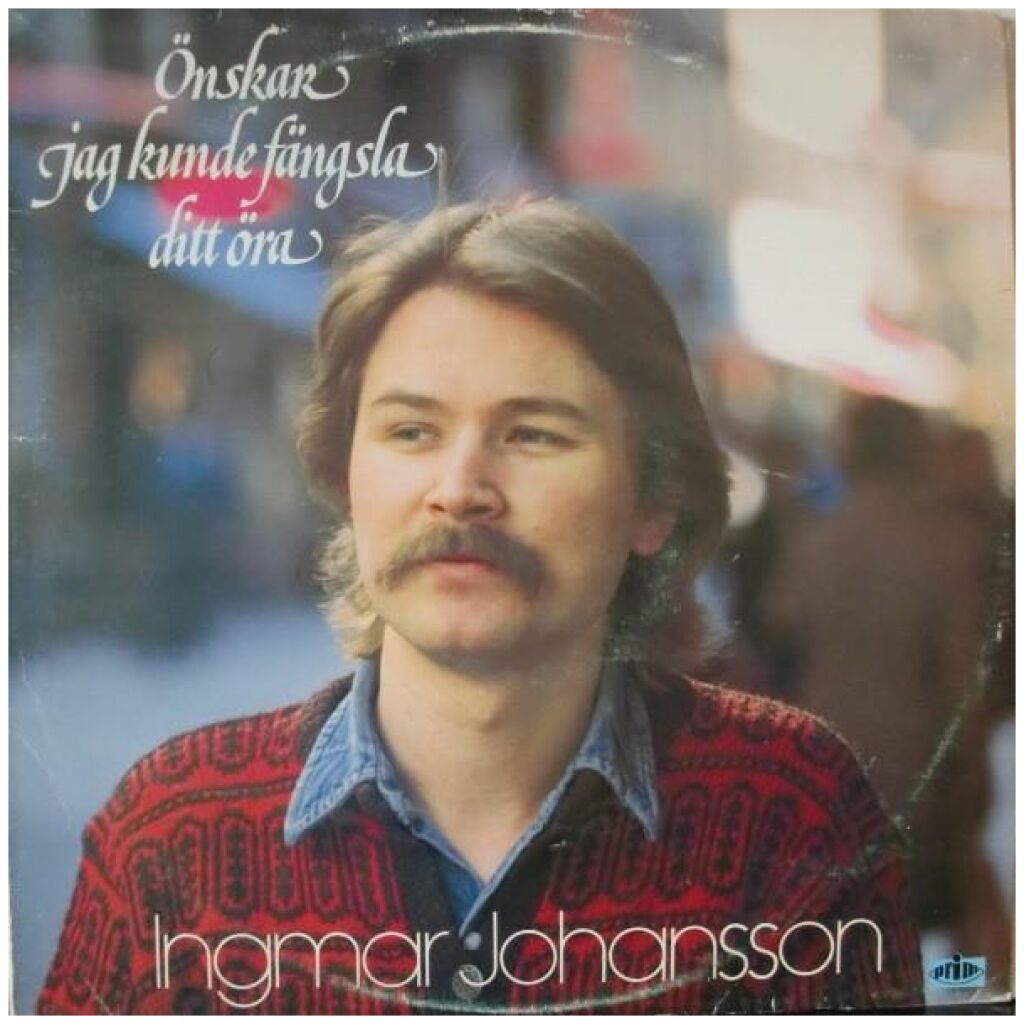 Ingmar Johansson - Önskar Jag Kunde Fängsla Ditt Öra (LP, Album)