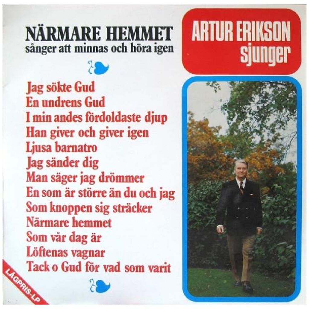 Artur Erikson - Närmare Hemmet (Sånger Att Minnas Och Höra Igen) (LP, Comp)