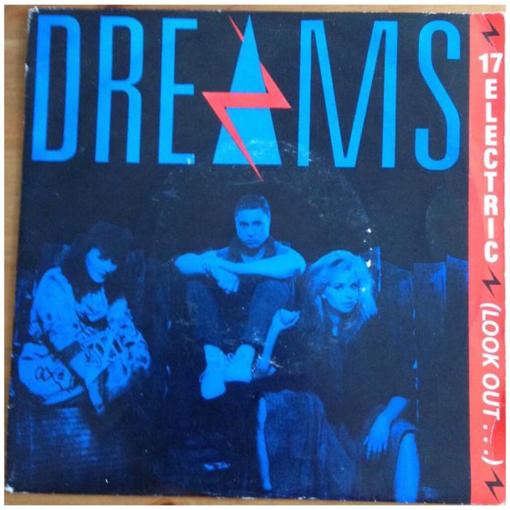 Dreams (7) - 17 Electric (Look Out...) (7, Single)