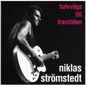 Niklas Strömstedt - Halvvägs Till Framtiden (CD, Album)
