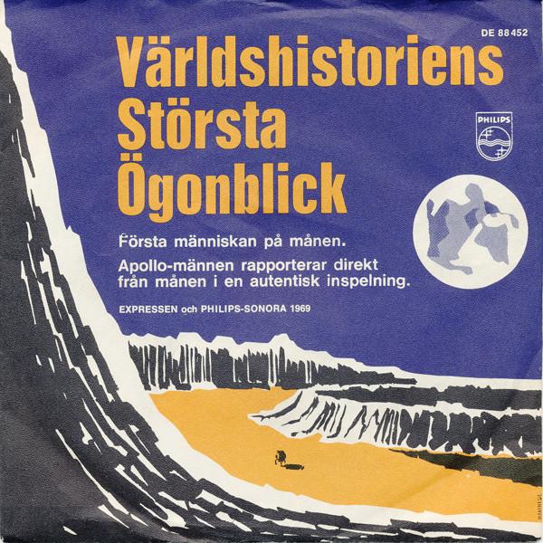 Various - Världshistoriens Största Ögonblick - Första Människan På Månen - Apollo-männen Rapporterar Direkt Från Månen I En Autentisk Inspelning (7, Mono)