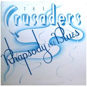 The Crusaders - Rhapsody And Blues (LP, Album, Gat)