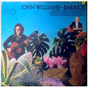 John Williams (7) - Barrios* - John Williams Plays Music Of Agustín Barrios Mangoré (LP, Album, Gat)