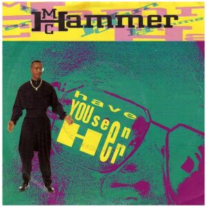 MC Hammer - Have You Seen Her (7, Single)