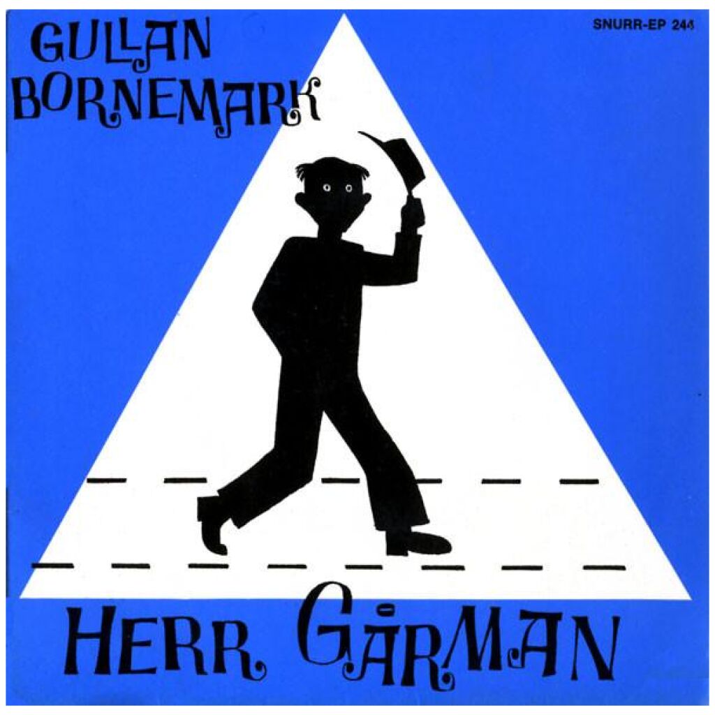 Gullan Bornemark - Herr Gårman (7, EP)