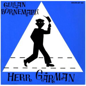 Gullan Bornemark - Herr Gårman (7, EP)