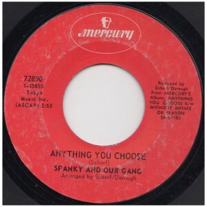 Spanky And Our Gang* - Anything You Choose (7, Single, Styrene)
