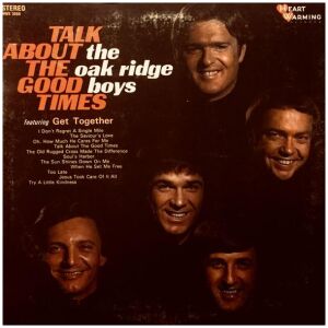 The Oak Ridge Boys - Talk About The Good Times (LP, Album)