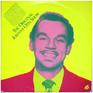 The Johnny Otis Show - The Original Johnny Otis Show (2xLP, Comp, Gat)