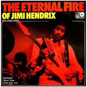 Jimi Hendrix With Curtis Knight - The Eternal Fire Of Jimi Hendrix (LP)