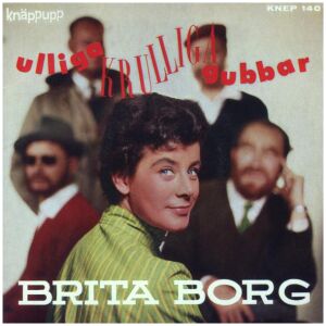 Brita Borg - Ulliga Krulliga Gubbar (7, EP)