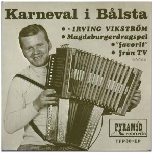 Irving Vikström - Karneval I Bålsta (7, EP)