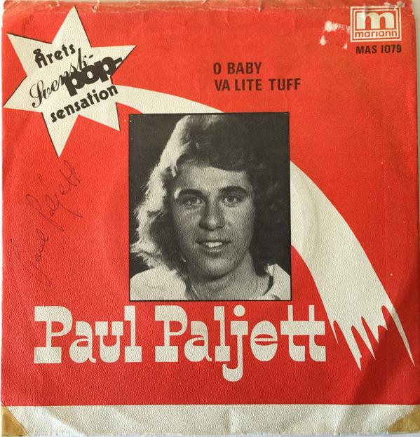Paul Paljett - O Baby / Va Lite Tuff (7, Single)