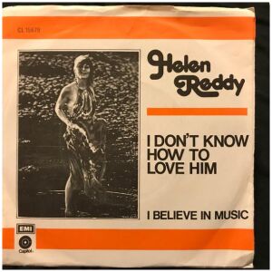 Helen Reddy - I Dont Know How To Love Him (7, Single)