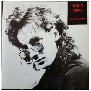 Simon Rowe (2) - Life Goes On (7, Single)