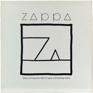 Zappa* - Ship Arriving Too Late To Save A Drowning Witch (LP, Album)