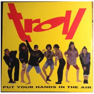 Troll (5) - Put Your Hands In The Air (LP, Album)