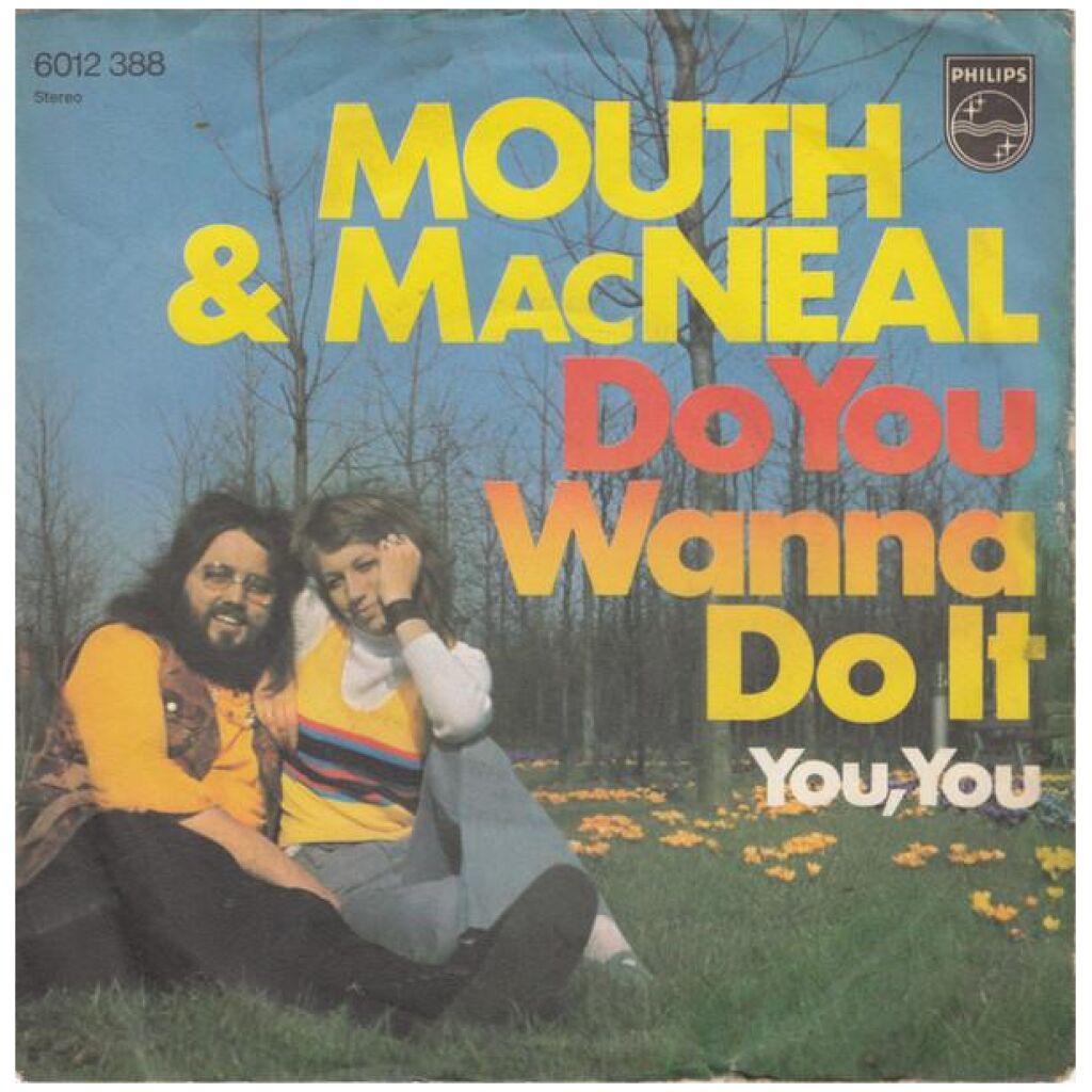 Mouth & MacNeal - Do You Wanna Do It (7, Single)