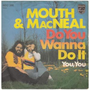 Mouth & MacNeal - Do You Wanna Do It (7, Single)