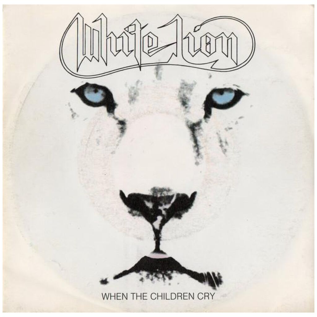 White Lion - When The Children Cry (7, Single)
