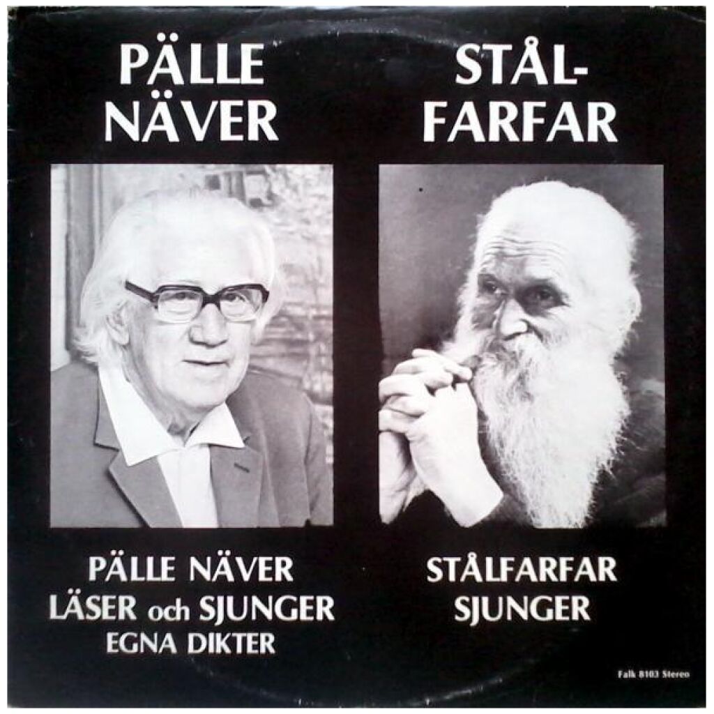 Pälle Näver / Stålfarfar - Pälle Näver Läser Och Sjunger Egna Dikter / Stålfarfar Sjunger (LP, Album)
