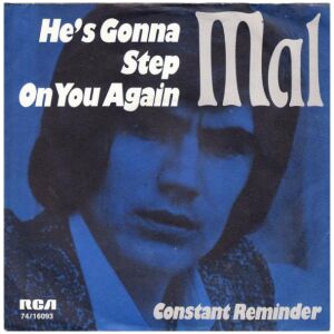 Mal - Hes Gonna Step On You Again (7, Single, Promo)