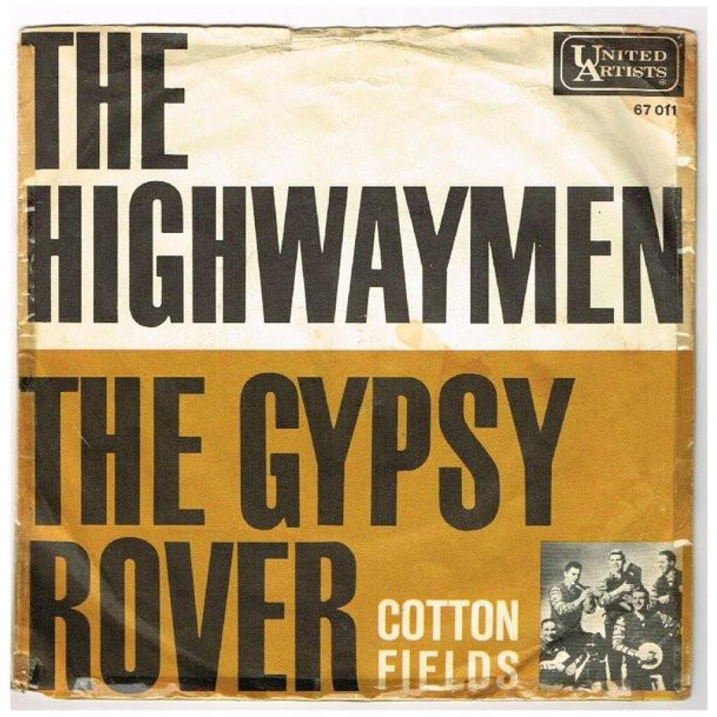The Highwaymen* - The Gypsy Rover / Cotton Fields (7, Single)