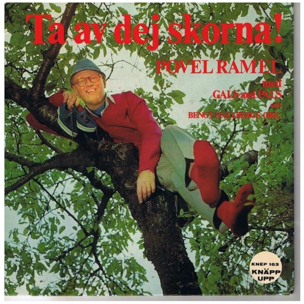 Povel Ramel Med Gals And Pals Och Bengt Hallbergs Ork.* - Ta Av Dej Skorna! (7, EP)