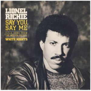 Lionel Richie - Say You, Say Me (7, Single, Sol)